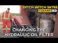 Quickly Change a HYDRAULIC OIL FILTER on a Ditch Witch SK755 - HD Mechanic Tutorial