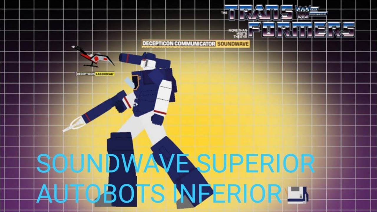 Soundwave superior, AUTOBOTS INFERIOR!! - YouTube