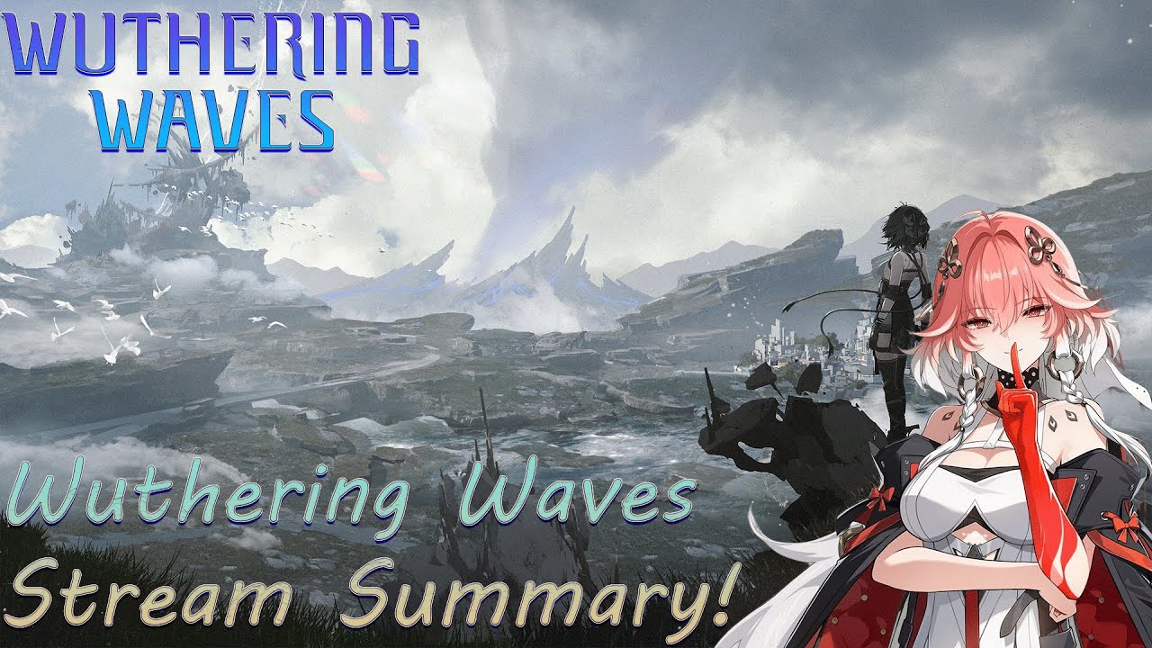 Wuthering Waves JP Stream Summary! - YouTube