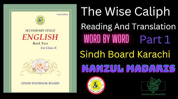 The Wise Caliph|Translation|English Book Two For Class X|Kanzul Madaris And Sindh Board|New Adition|