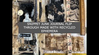 Snippet grungy Junk Journal full flip thru-  all recycled products