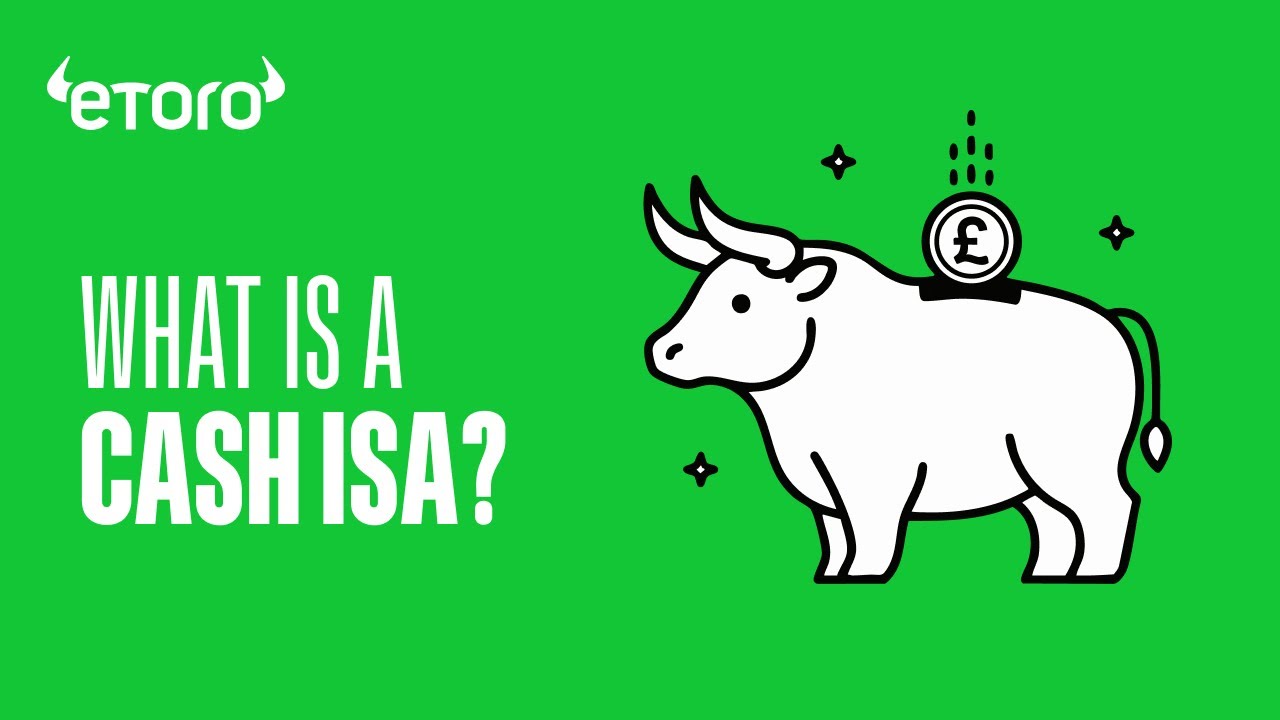 What Is a Cash ISA? Learn About Tax-Free Savings | eToro