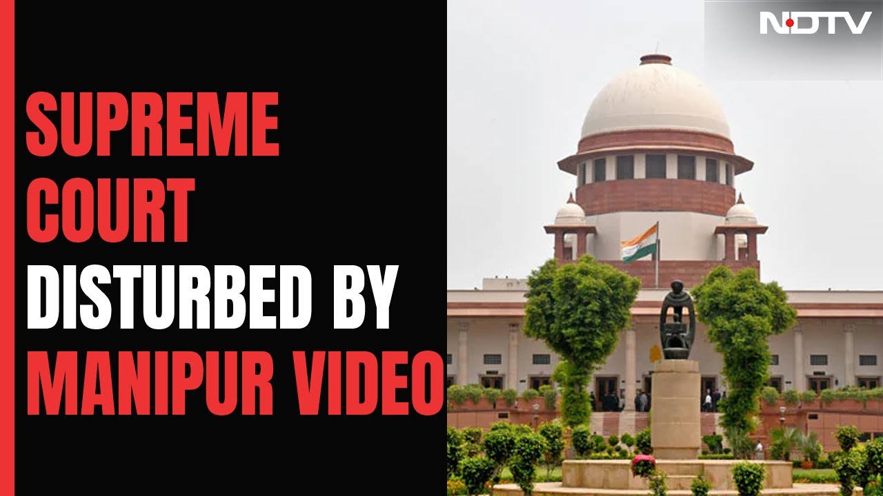 Supreme Court On Manipur Horror: "If Government Doesn't Act, We Will"