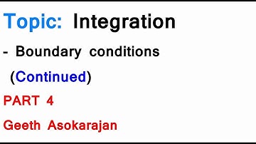 AS/A-Level Maths Integration PART 4 - Boundary conditions (Continued)