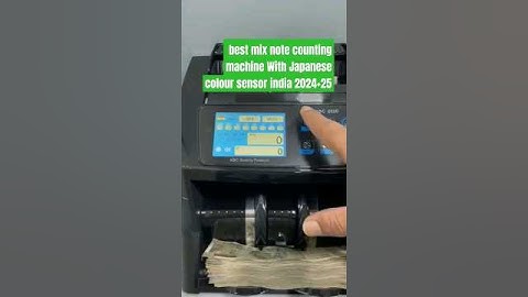 Best mix note counting machine india 2024+25 with Japanese colour sensor#rbi#money #countingmachine