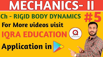 Chapter - RIGID BODY DYNAMICS | MECHANICS II | BSc 1st | 2nd Semester | PART 5