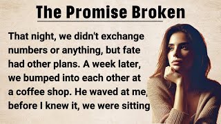 видео: Нарушенное обещание ⭐️ Учите английский через истории || Английские истории картинка: Нарушенное обещание ⭐️ Учите английский через истории || Английские истории