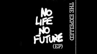 Expelled -  No life no future (1982) EP 7&quot;