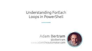 Understanding ForEach Loops in PowerShell