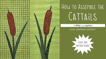 How to Assemble the Cattails Applique Quilt Pattern Using a Light Box