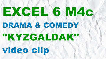 EXCEL 6 for Kaz M4c  "KYZGALDAK"  video clip