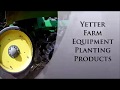 Yetter farm equipment planter products in the field