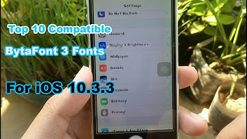 Top 10 Compatible BytaFont 3 Fonts For iOS 10.3.3