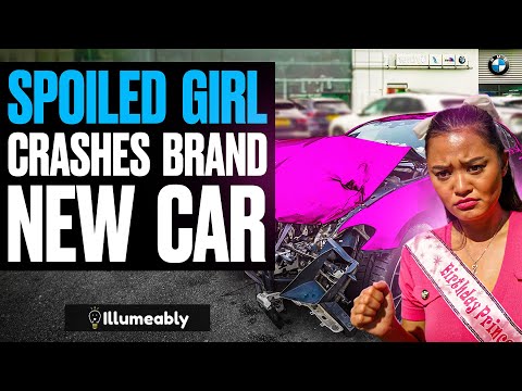 SPOILED Girl CRASHES BRAND NEW CAR, What Happens Is Shocking | Illumeably