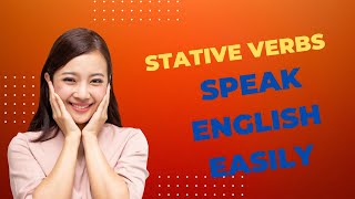 stative verbs - أفعال الحالة من أهم الأفعال التي يجب عليك تعلمها باللغة الانكليزية