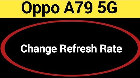 How to change refresh rate Oppo A79 5G, refresh rate change kaise karen