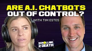 Are A.I. chatbots out of control (with Tim Estes)