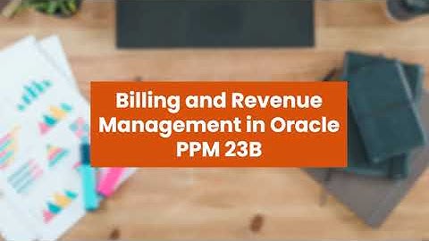 Billing & Revenue Management in Oracle Project Portfolio Management Feature: 23B