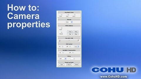 How to: Video Camera Properties Page Settings for CohuHD rugged video surveillance cameras