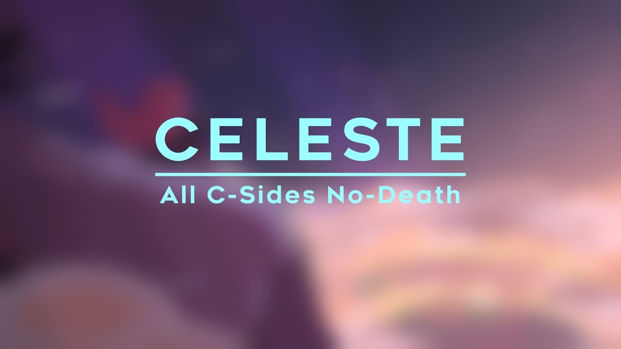 Celeste All C-Sides No-Death - YouTube