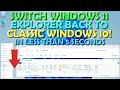Windows 11 switch to classic windows 10 explorer and right click context menu in seconds