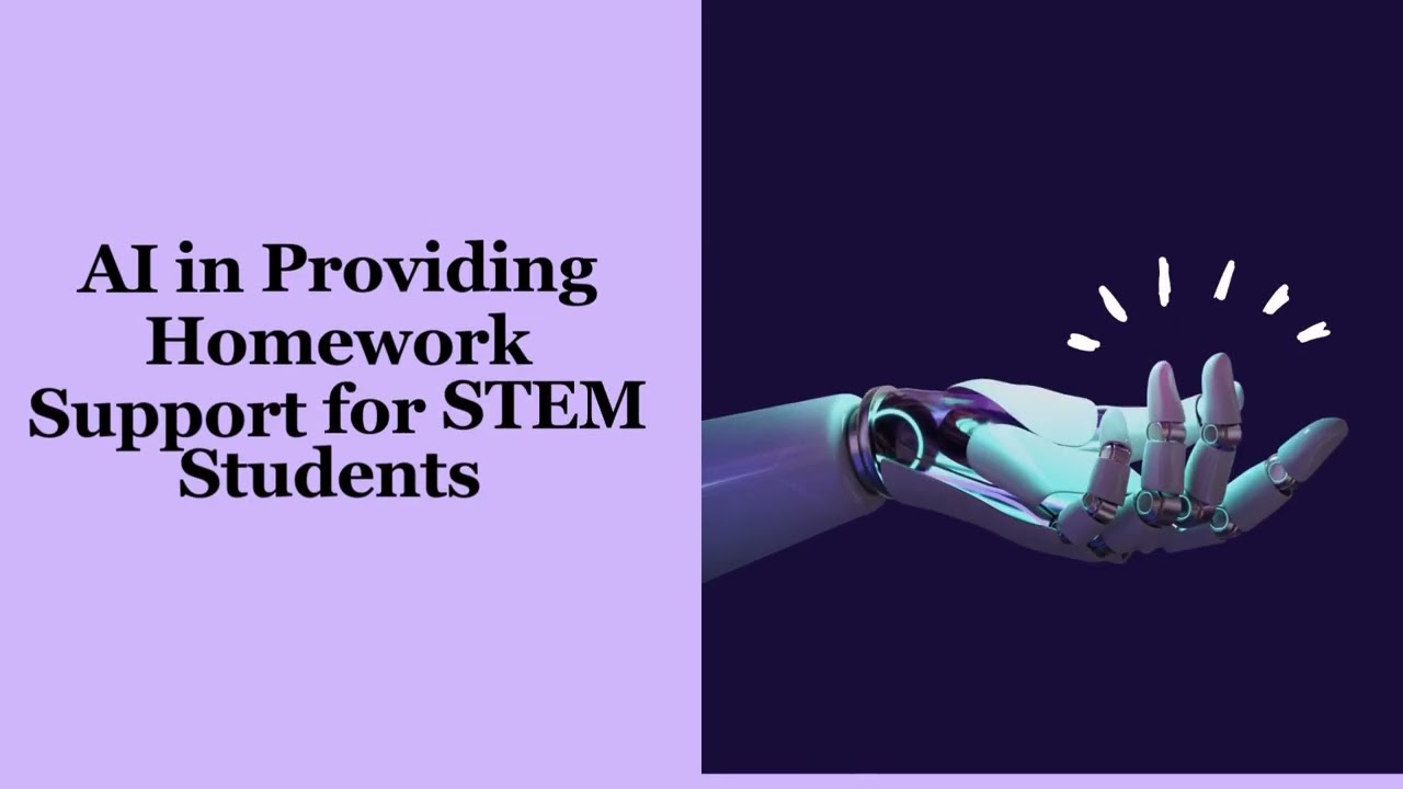 AI in Providing Homework Support for STEM Students
