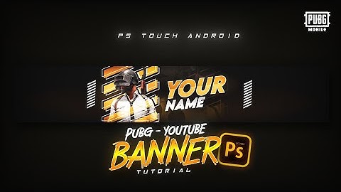 How To Create a SIMPLE PUBG MOBILE Youtube Banner on Android | PS TOUCH