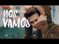 MAYKEL - Nos Vamos (Official Video)