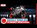 Norton V4SV and Yamaha XSR900 break cover PLUS a trio of new bike reviews | MCN&#39;s WWO ep 75