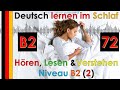 Deutsch lernen im Schlaf & Hören, Lesen und Verstehen-B2-72 - 🇸🇾🇹🇷🇨🇳🇺🇸🇫🇷🇯🇵🇪🇸🇮🇹🇺🇦🇵🇹🇷🇺🇬🇧🇵🇱🇮🇶🇮🇷🇹🇭🇷🇸