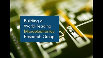 Building a World-leading Microelectronics Research Group