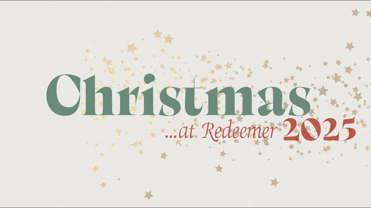 Redeemer Maastricht Christmas Eve Service 24/12/2025