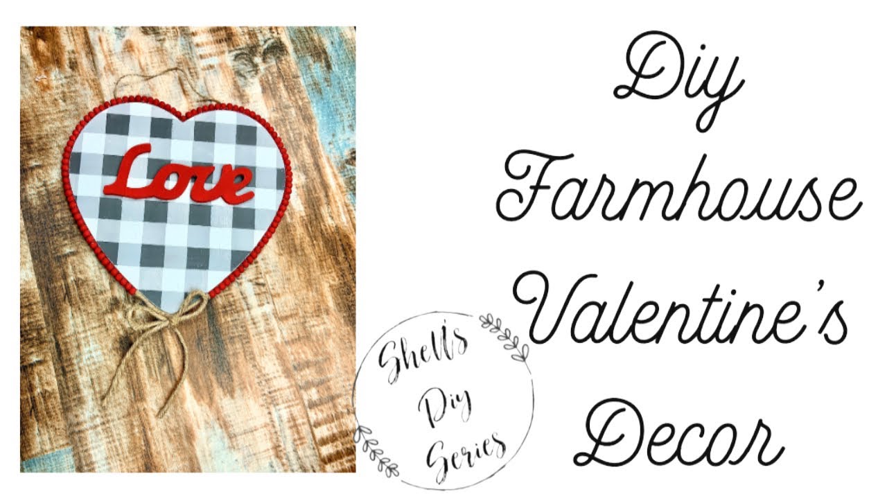 Diy Farmhouse Valentine’s Decor YouTube