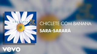 Download Lagu Chiclete Com Banana - Sara-Sarará (Áudio Oficial) MP3