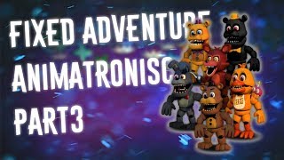 [FNAF | Speed Edit] Making Fixed Adventure Animatronics (Part  2)