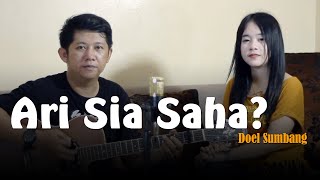 COVER LAGU ARI SIA SAHA (Doel Sumbang) || by ASEP & AMEL ALIGH