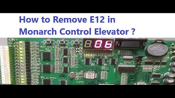 Error E12 removing in Monarch NICE3000 Elevator