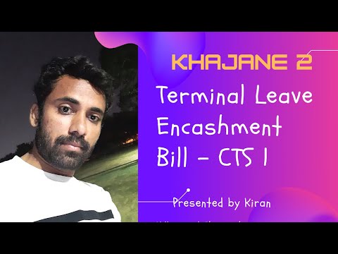 Khajane 2- Terminal Leave Encashment Bill Preparation by Kiran