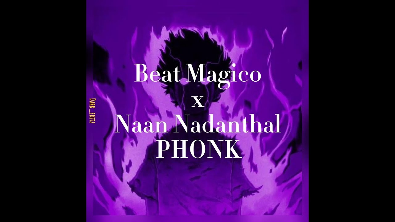 Beat magico x Naan nadanthal PHONK  edit  video  viral  music  phonk  beat 