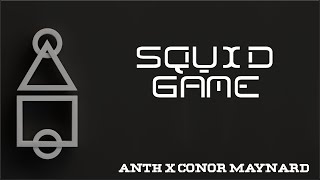 ANTH - Squid Game (feat. Conor Maynard)(Lyrics)