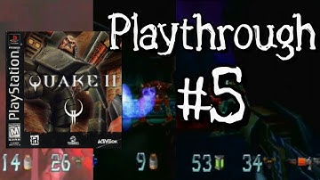 Quake 2 (PS1) Playthrough - Part 5