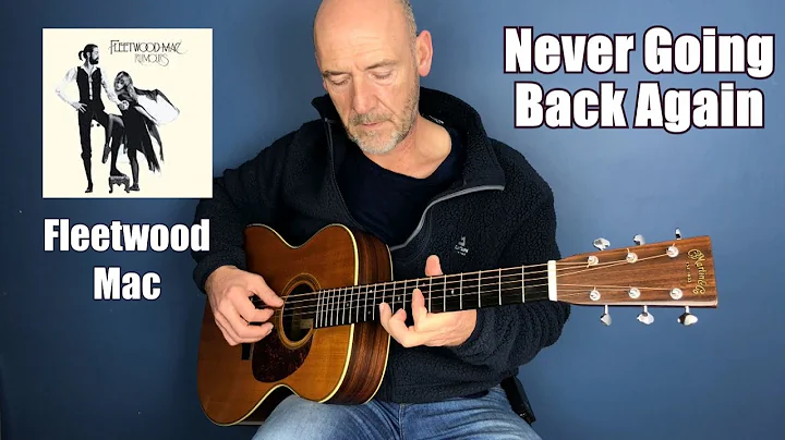 ギターレッスン - Never Going Back Again - Fleetwood Mac - Joe Murphyによる