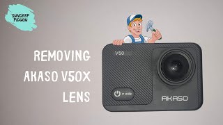 Akaso V50x lens removal