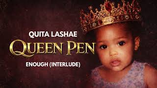 Quita Lashae - Enough (Interlude) [Official Audio]