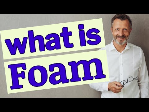 Foam | Meaning of foam