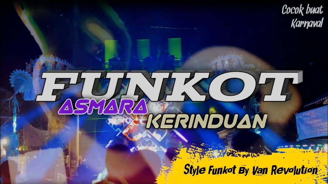 DJ FUNKOT ASMARA KERINDUAN ‼️SPESIAL BASS HOREG GLERR🗿 ,BY VAN REVOLUTION‼️