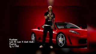 Redsan - Leo Ni Leo Vs  Gudi Gudi Remix (Dj L-ViN)