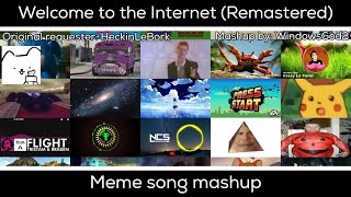 Welcome to the Internet (Remastered) - Meme song mashup | By WindowsGod2
