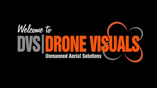 Welcome to DVS - Drone Visuals, Unmanned Aerial Solutions