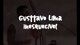 Gusttavo Lima  Inesquecível (Letra)